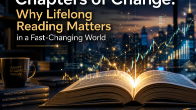 Chapters of Change: Why Lifelong Reading Matters in a Fast-Changing World